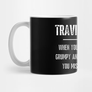 Travitude Travel Attitude I Miss Traveling Mug